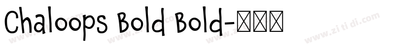 Chaloops Bold Bold字体转换